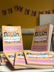 Where we are and where we should be: shaping a future for trans young people Where we are and where we should be: shaping a future for trans young people